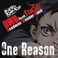     DWB ft. Fade - One Reason (Deadman Wonderland OST)
