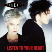     Roxette - Listen to your heart