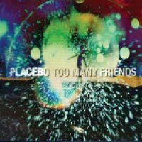 Текст и перевод песни Placebo - Too Many Friends