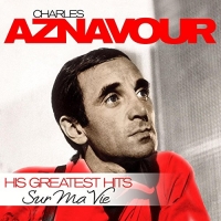     Charles Aznavour - Une Vie D