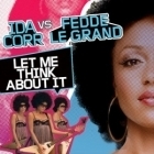     Ida Corr ft. Fedde Le Grand - Let Me Think About It
